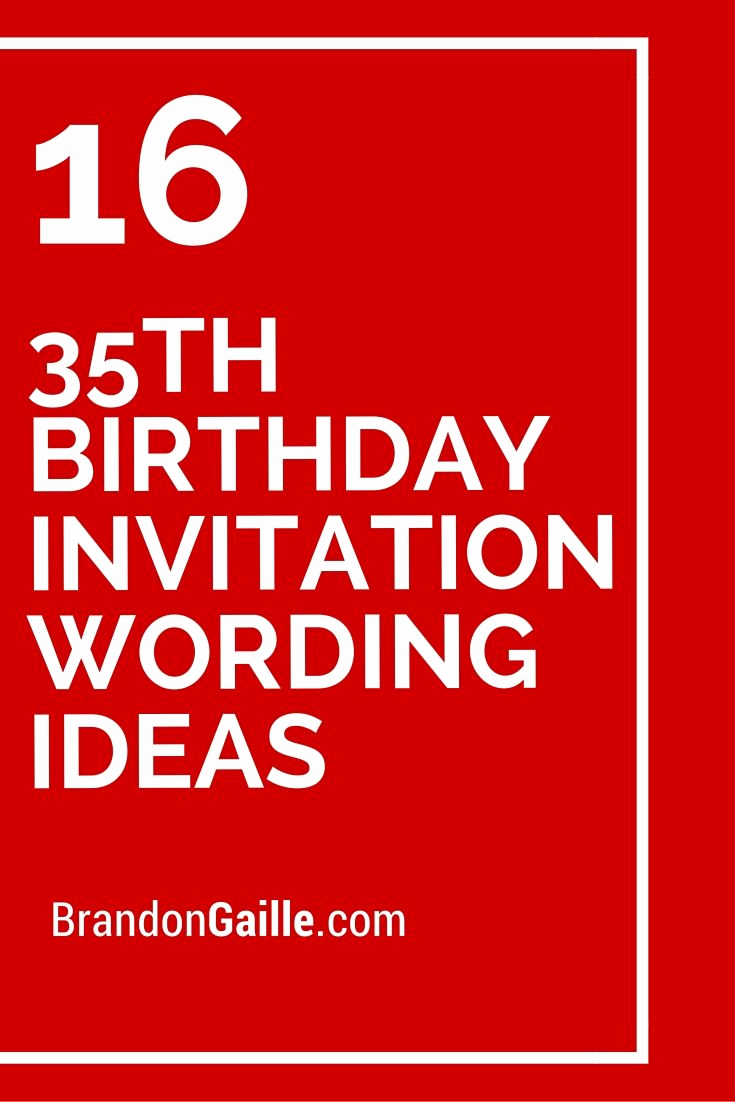 35th Birthday Invitation Wording Luxury 16 35th Birthday Invitation Wording Ideas
