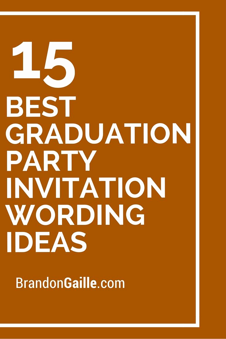 Best Graduation Invitation Designs Best Of 15 Best Graduation Party Invitation Wording Ideas