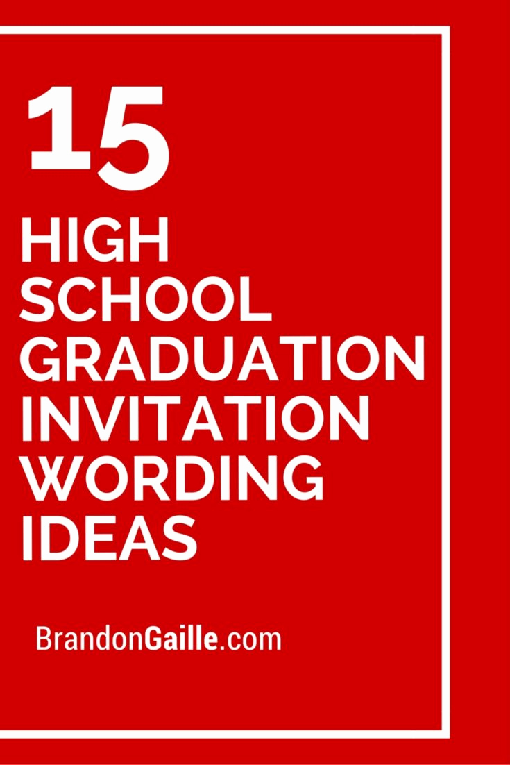 Graduation Invitation Announcement Wording Elegant 15 High School Graduation Invitation Wording Ideas