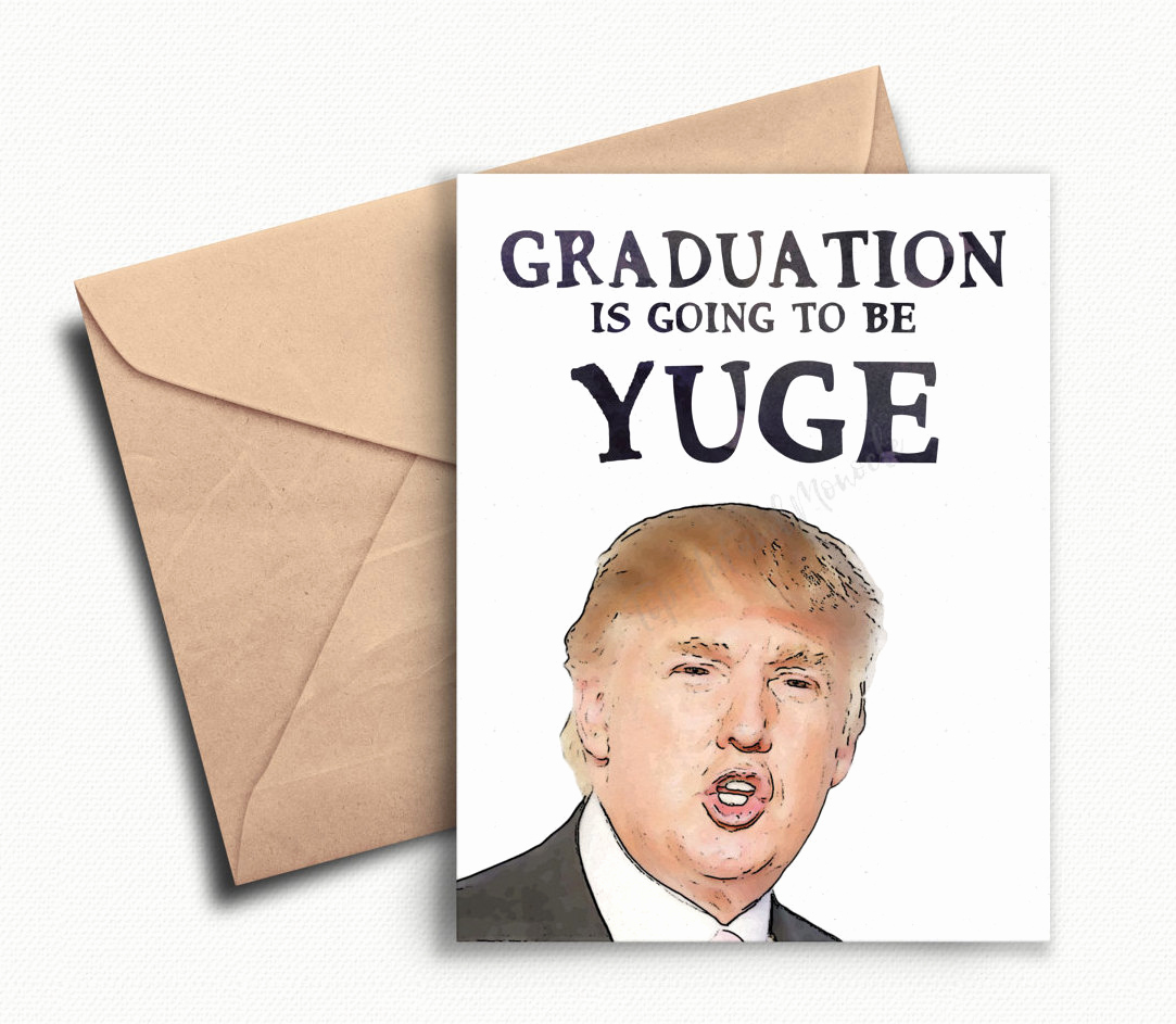 Graduation Invitation Wording Funny Awesome Funny Graduation Card Donald Trump Graduation Gift