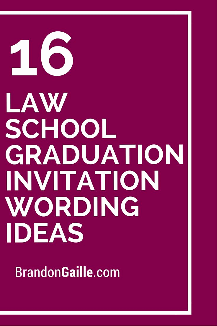 High School Graduation Invitation Quotes Luxury 16 Law School Graduation Invitation Wording Ideas