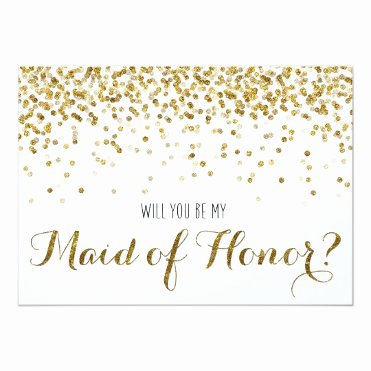 Maid Of Honor Invitation Ideas Beautiful Gold Glitter Confetti Will You Be My Maid Of Honor