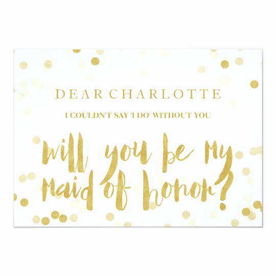 Maid Of Honor Invitation Ideas Lovely Faux Gold Confetti Will You Be My Maid Of Honor Invitation