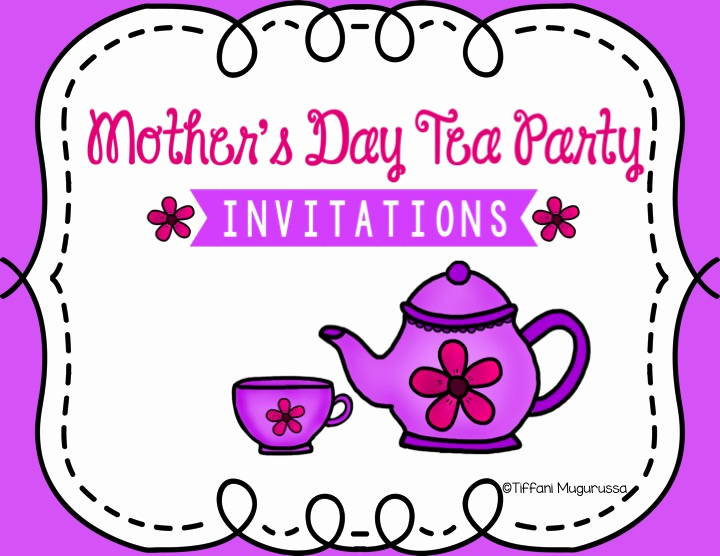 Mothers Day Tea Invitation New Time 4 Kindergarten How to Throw A Mother S Day Tea On A