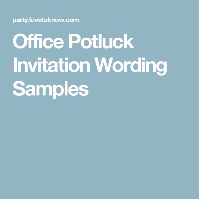 Office Potluck Invitation Wording Samples Lovely Potluck Invitation Wording Wadatlanta
