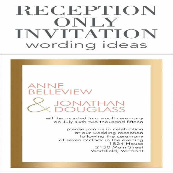 Private Wedding Ceremony Invitation New 1000 Ideas About Wedding Reception Invitation Wording On